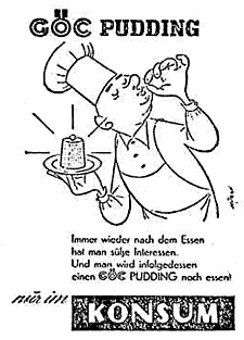 Koch hebt seine mit Zeigefinger und Daumen zusammengeführte rechte Hand an seine gespitzten Lippen, um die Qualität des Puddings zu veranschaulichen, den er in der rechten Hand hält. Illustrierte Werbung für "GÖC PUDDING von KONSUM".