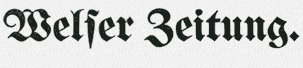 Historisches Logo der Zeitung »Welser Zeitung«