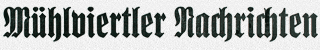 Historisches Logo der Zeitung »Mühlviertler Nachrichten«